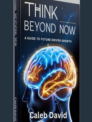cover image of Think Beyond Now